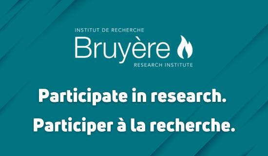 Participate in research. Participer a la recherche.